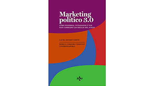 Marketing político 3.0: Como Podemos, Ciudadanos y Vox han cambiado las  reglas del juego: Amazon.es: Cordero Verdugo, R. Rebeca, Reyero Simón,  Laura, Cordero Verdugo, R. Rebeca: Libros