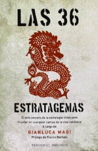 Amazon.fr - Las 36 estratagemas/ The 36 Stratagems: El Arte Secreto De La  Estrategia China Para Triunfar En Cualquier Campo De La Vida Cotidiana -  MAGI, GIANLUCA - Livres
