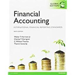 Financial Accounting: Global Edition : International Financial Reporting Standards / Walter T. Harrison ; Charles T. Horngren ; C. William Thomas | HARRISON, Walter T.. Author