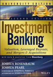 Investment banking : valuation, leveraged buyouts and mergers & acquisitions / Joshua Rosenbaum | Rosenbaum, Joshua. Author