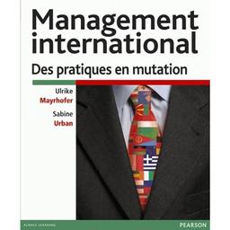 Management International : Des Pratiques en mutation / Ulrike Mayrhofer | MAYRHOFER, Ulrike. Author