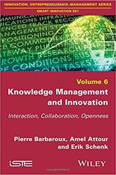 Knowledge Management and Innovation: Interaction, Collaboration, Openness / Pierre Barbaroux | Barbaroux, Pierre. Author