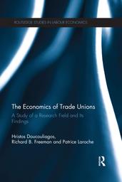 The Economics of Trade Unions : A study of a research field and its findings / Hristos Doucouliagos, | DOUCOULIAGOS, Hristos. Author