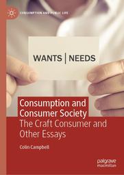 Consumption and Consumer Society : The Craft Consumer and Other Essays / Colin Campbell | CAMPBELL, Colin B.