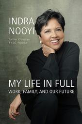 My Life in Full : Work, Family and our Future / Indra NOOYI | NOOYI, Indra. Author