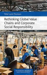 Rethinking global value chains and corporate social responsibility / Peter Lund-Thomsen | LUND-THOMSEN, Peter