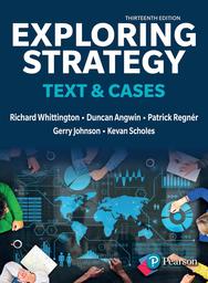 Exploring Strategy : Text and Cases / Richard Whittington, Patrick Regnér, Duncan Angwin, Gerry Johnson, Kevan Scholes | WHITTINGTON, Richard