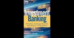 Investment banking : valuation, leveraged buyouts and mergers & acquisitions / Joshua Rosenbaum | ROSENBAUM, Joshua. Author