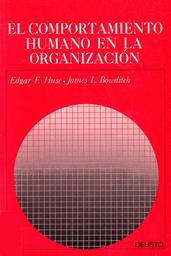 El comportamiento humano en la organización / Edgar F. Huse | HUSE, Edgar F.. Author