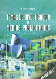 Temas de investigación en medios publicitarios / J. Enrique Bigné (coord.) | BIGNE, Enrique. Compiler