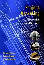 Project marketing : Beyond competitive bidding / COVA, Bernard ; GHAURI, Pervez ; SALLE, Robert | COVA, Bernard