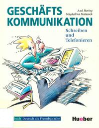 Geschäfts kommunikation : schreiben und telefonieren / Axel Hering | Hering, Axel. Author