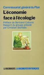 L'Economie face à l'écologie / Commissariat Général du Plan | STOFFAES, Christian