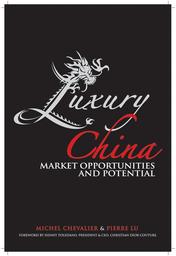 Luxury China : market opportunities and potential / Michel Chevalier | Liu, Pierre Xiao