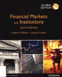 Financial markets and institutions / Frederic S. Mishkin | MISHKIN, Frédéric S.. Author