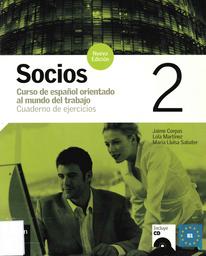 Socios 2 - B1 : Curso de español orientado al mundo del trabajo. Cuaderno de ejercicios / Jaime Corpas | CORPAS, Jaime. Author