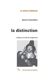 La Distinction : critique sociale du jugement / Pierre Bourdieu | BOURDIEU, Pierre
