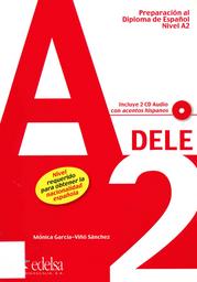 DELE A2 : Preparación al diploma de español / Mónica García-Viñó Sánchez | GARCÍA-VIÑÓ SÁNCHEZ, Mónica. Author