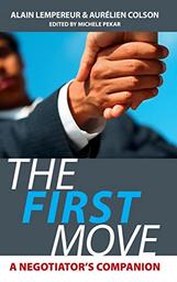 The first move : a negociator's companion / Alain Lempereur | COLSON, Aurélien