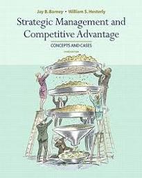 Strategic management and competitive advantage : concepts and cases / Jay B. Barney | HESTERLY, William S.