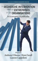 La Recherche Intervention Dans les Entreprises et les organisations : De la conception à la publication / Anthony F. Buono ( dir) | Buono, Anthony F.. Publication director