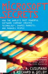 Microsoft secrets : How the world's must powerful software company creates technology, shapes markets, and manages people / Michael A. Cusumano | CUSUMANO, Michael A.. Author