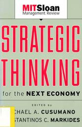 Strategic thinking for the next economy / Michael A. Cusumano | CUSUMANO, Michael A.. Author