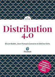 Distribution 4.0 / Olivier Badot, | Badot, Olivier - Professeur à ESCP Business School. Author