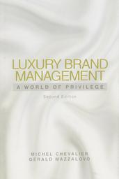 Luxury brand management : a world of privilege / Michel Chevalier | CHEVALIER, Michel