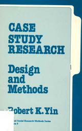 Case study research : design and methods / Robert K. Yin | YIN, Robert K.. Author