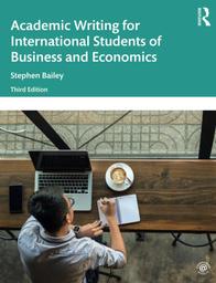 Academic writing for International Students of Business and Economics / Stephen BAILEY | BAILEY, Stephen. Author