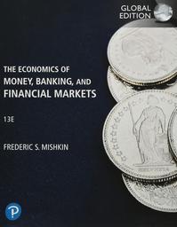 The Economics of Money, Banking and Financial Markets / Frederic S. Mishkin | 