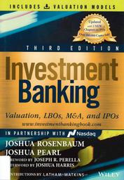 Investment banking : Validation, LBOs, M&A, and IPOs / ROSENBAUM, Joshua | Rosenbaum, Joshua. Author