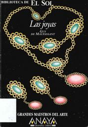 Las joyas : Y otros relatos / Guy de Maupassant | Maupassant, Guy de. Author