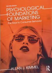 Psychological foundations of marketing / Allan J. Kimmel | KIMMEL, Allan J. - Professeur à ESCP Europe. Author