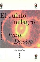 El quinto milagro : La búsqueda del origen y significado de la vida / DAVIES, Paul | DAVIES, Paul. Author