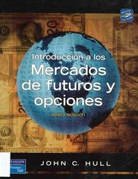 Introducción a los mercados de futuros y opciones / HULL, John C. | 